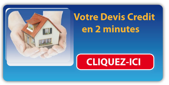 Cliquez-ici pour obtenir votre devis credit en deux minutes!